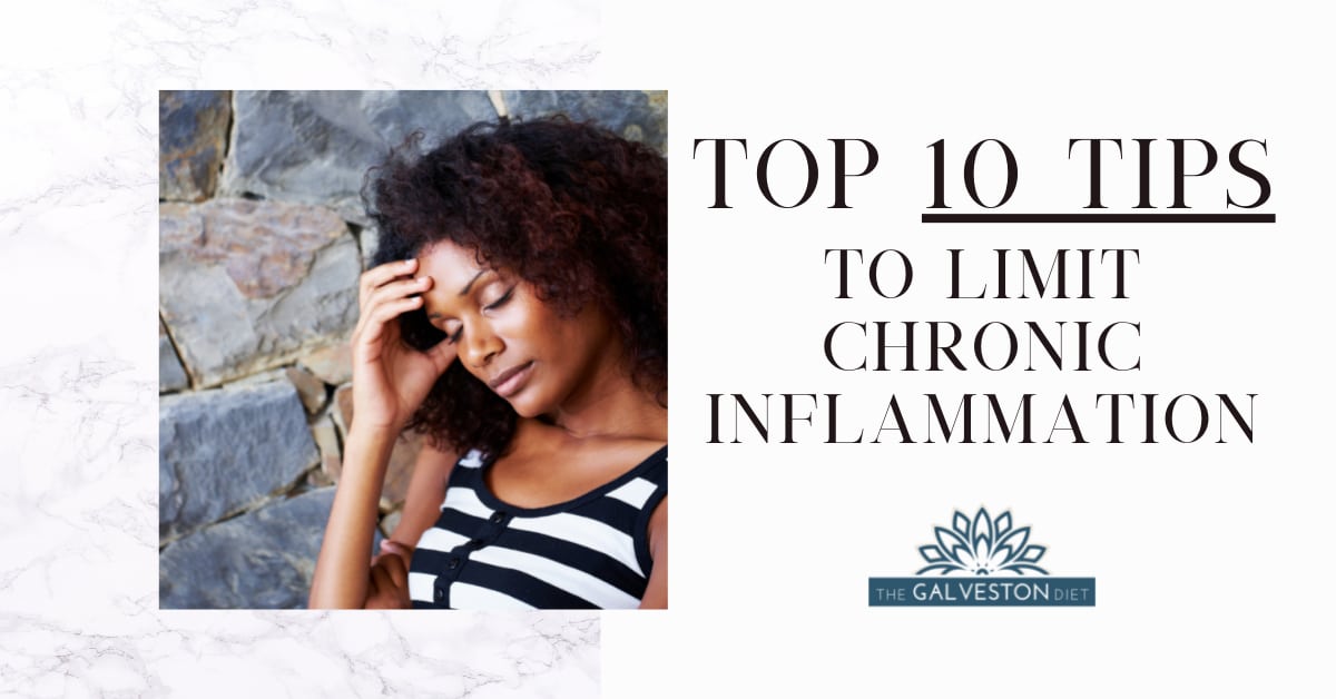 Title card for blog post that reads,"Top 10 Tips to Limit Chronic Inflammation with a Woman holding her head in pain.